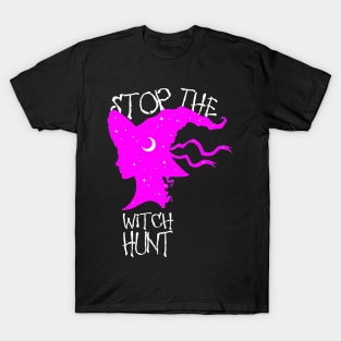 Stop The Witch Hunt T-Shirt